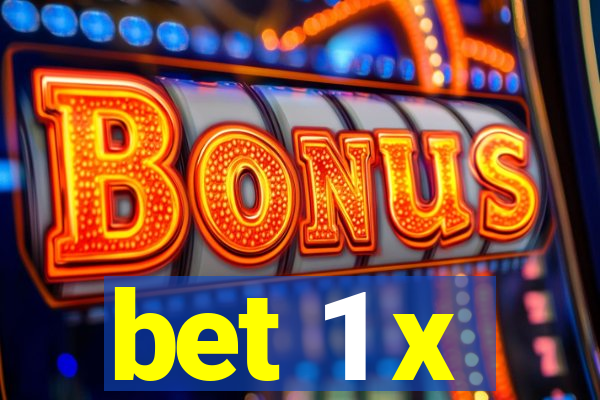 bet 1 x